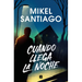 Cuando Llega La Noche / When Night Falls