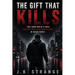 The Gift That Kills
