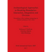 Archaeological Approaches to Breaking Boundaries: Interaction, Integration and Division