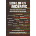 Some Of Us Are Brave (Vol 1): Interviews and Conversations with Sistas in Life and Struggle