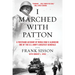 I Marched with Patton: A Firsthand Account of World War II Alongside One of the U.S. Army's Greatest Generals
