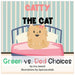 Catty The Cat Green Vs. Red Choices: A Children's book about good and bad behaviors, making good and bad choices, Classroom management, behavior manag