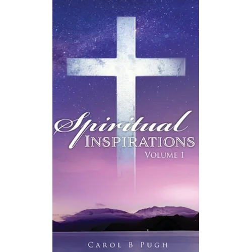 Spiritual Inspirations: Volume 1