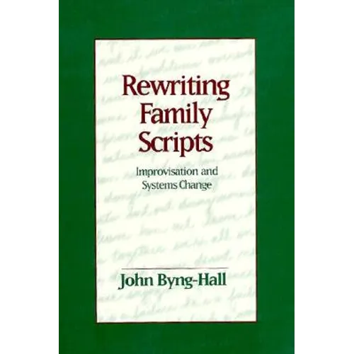 Rewriting Family Scripts: Improvisation and Systems Change