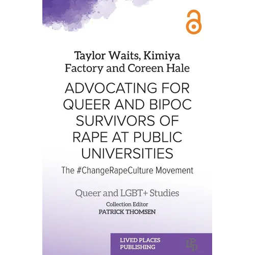 Advocating for Queer and BIPOC Survivors of Rape at Public Universities: The #ChangeRapeCulture Movement