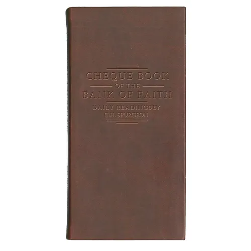 Chequebook of the Bank of Faith - Burgundy: Daily Readings by C. H. Spurgeon