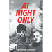 At Night Only: A Literary Tragedy of Love and Self-Destruction in Contemporary New York