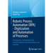 Robotic Process Automation (Rpa) - Digitization and Automation of Processes: Prerequisites, Functionality and Implementation Using Accounting as an Ex