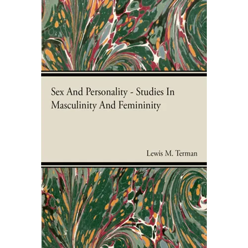 Sex And Personality Studies In Masculinity And Femininity