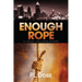 Enough Rope