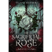 The Sacrificial Rose: Book One