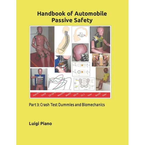 Handbook of Automobile Passive Safety: Part 3: Crash Test Dummies and Biomechanics