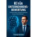 KI für Unternehmensbewertung - Präzisere Werte, robustere Szenarien, bessere Entscheidungen