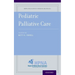 Pediatric Palliative Care