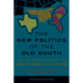 The New Politics of the Old South: An Introduction to Southern Politics