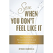 Sex When You Don't Feel Like It: The Truth about Mismatched Libido and Rediscovering Desire