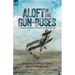 Aloft in the Gun-Buses - The Exploits of the Flyers and Fighters During the First World War