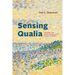 Sensing Qualia: Solving the Hard Problem of Consciousness