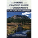 The Hiking and Camping Guide to the Flat Tops Wilderness