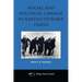 Social and Political Change in Revolutionary China: The Taihang Base Area in the War of Resistance to Japan, 1937-1945