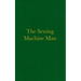 The Sewing Machine Man