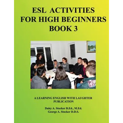 ESL Activities for High Beginners Book 3: Activities for Learning English