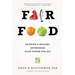 Fair Food: Growing a Healthy, Sustainable Food System for All