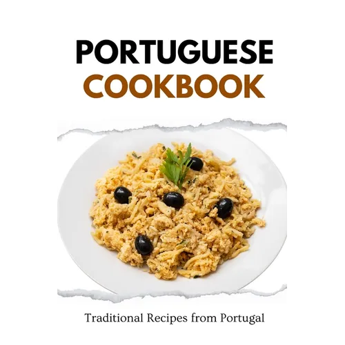 Portuguese Cookbook: Traditional Recipes from Portugal