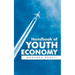 Handbook of Youth Economy