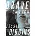 Brave Enough