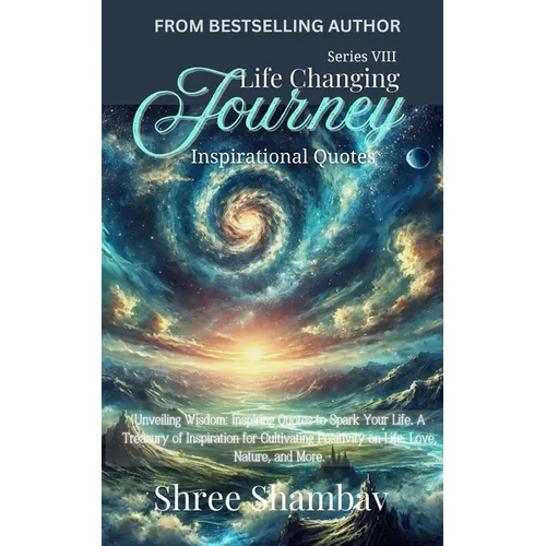 Life Changing Journey: Inspirational Quotes Series - VIII