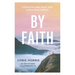 By Faith: Strength and Hope for Life's Challenges