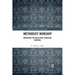 Methodist Worship: Mediating the Wesleyan Liturgical Heritage