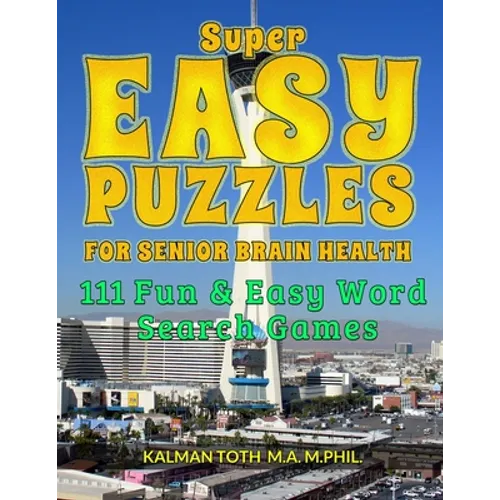 Super Easy Puzzles for Senior Brain Health: 111 Fun & Easy Word Search Games