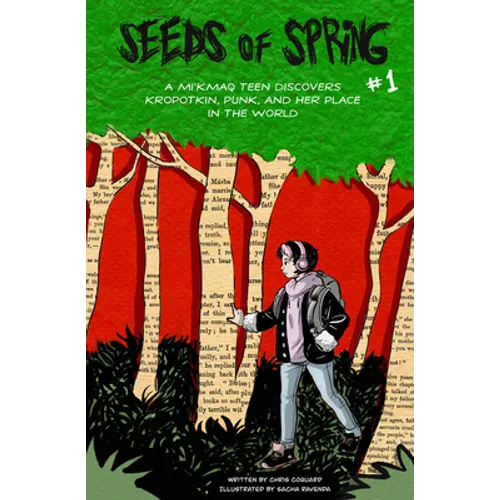 Seeds of Spring #1: A Mi'kmaq Teen Discovers Kropotkin, Punk, and Her Place in the World the Prince & the Birch Tree