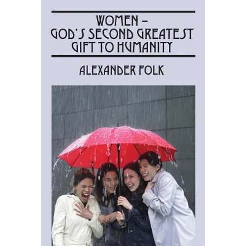 WOMEN - God's Second Greatest Gift to Humanity