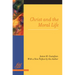 Christ and the Moral Life