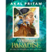 Creating Paradise: The Art of Making Joy and Love Real