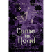 Come to Head: A Dark Why Choose Romance