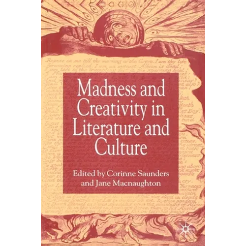 Madness and Creativity in Literature and Culture