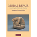 Moral Repair: Reconstructing Moral Relations After Wrongdoing