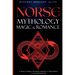 Norse Mythology, Magic & Romance: A Trilogy of History, Mythology, Paganism & Viking Folklore + A Fictional Nordic Tale: 3 books (3 books in 1)