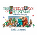The Twelve Days of Christmas: A Holiday Fantasy