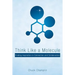 Think Like a Molecule: Finding Inspiration in Connection and Collaboration
