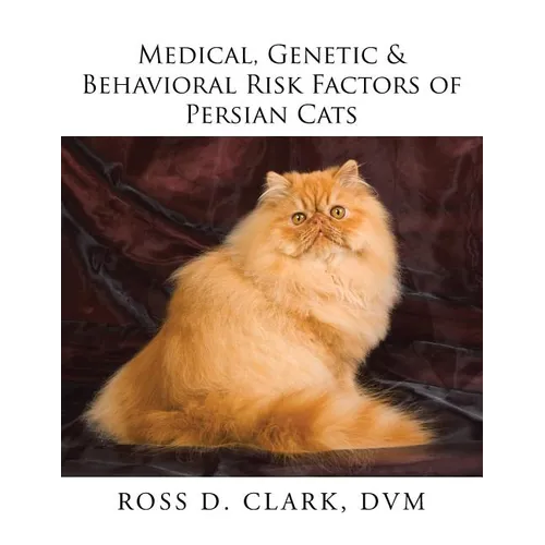 Medical, Genetic & Behavioral Risk Factors of Persian Cats