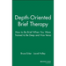 Depth Oriented Brief Therapy: How to Be Brief When You Were Trained to Be Deep and Vice Versa