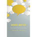 Words Matter: Embracing the Power of Conversation