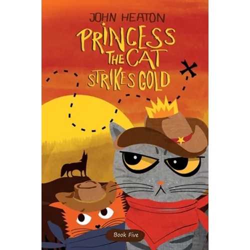 Princess the Cat Strikes Gold: A Pet Adventure Treasure Hunt