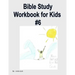 Bible Study Workbook for Kids #6