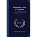 International Library of Technology: A Series of Textbooks for Persons Engaged in the Engineering Professions and Trades, Volume 70